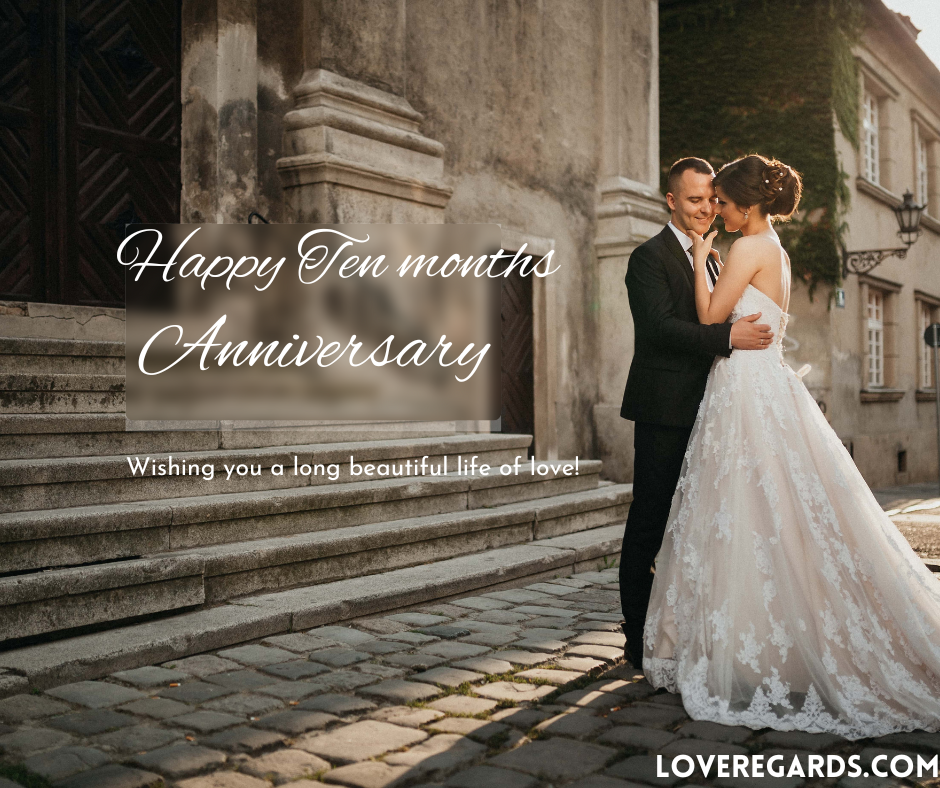 Celebrating Ten Months of Love