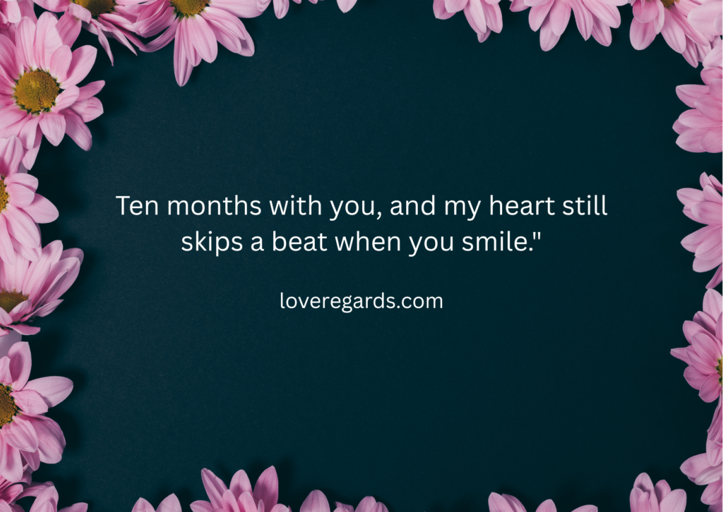Celebrating Ten Months of Love