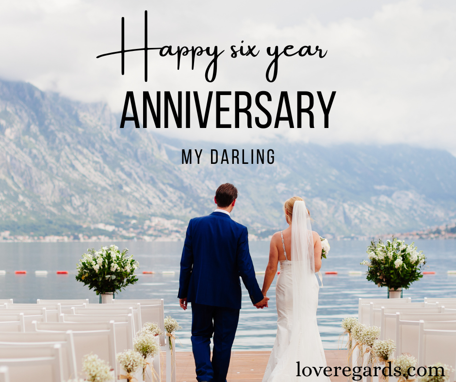 Happy Six-Year Anniversary Blessings