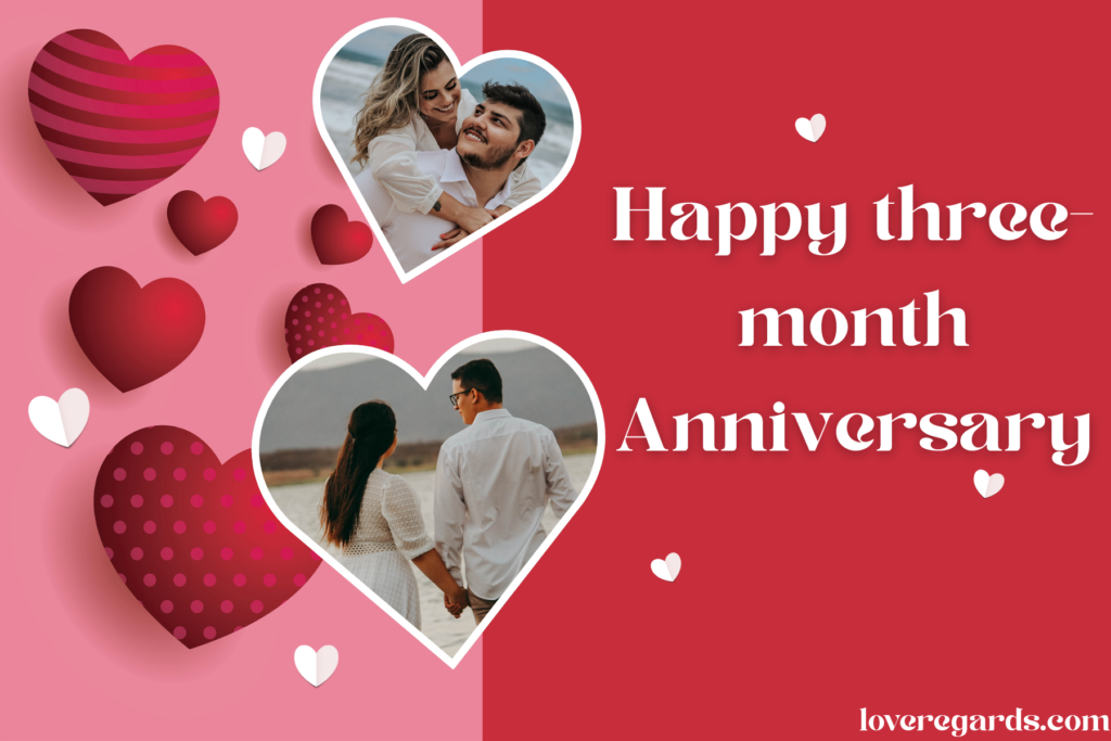 Celebrating three months of love