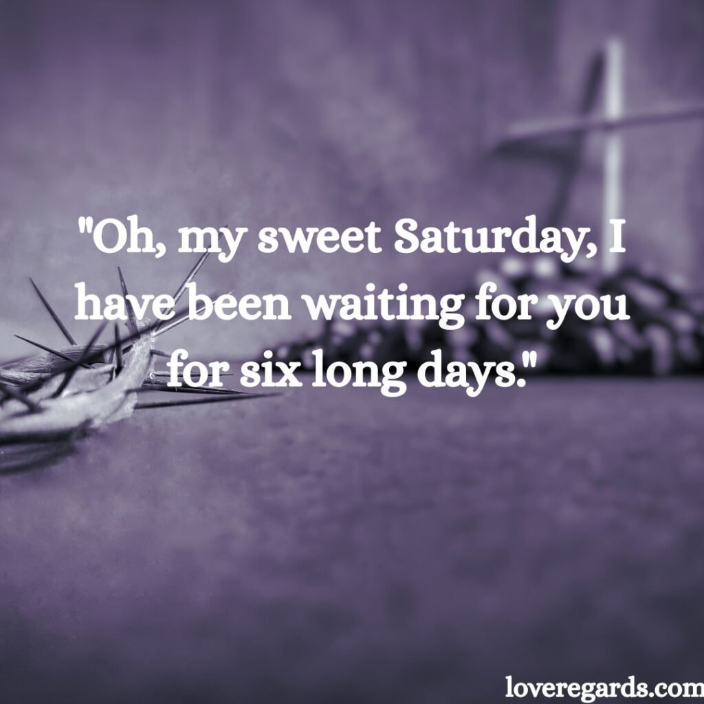 Saturday Quotes and Sayings