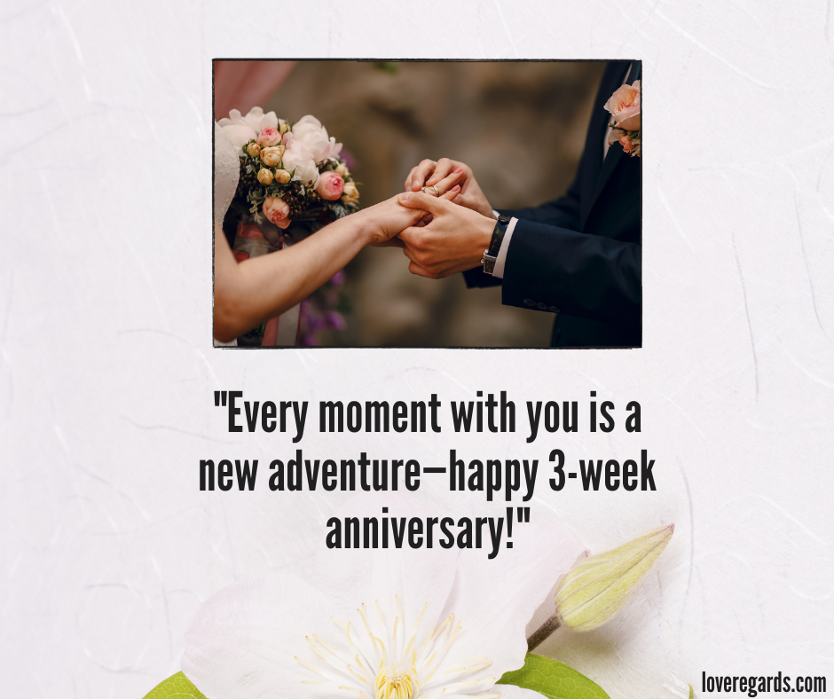 Happy 3-Week Anniversary