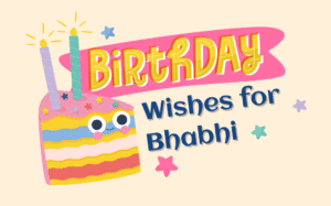 Birthday Wishes for Bhabhi